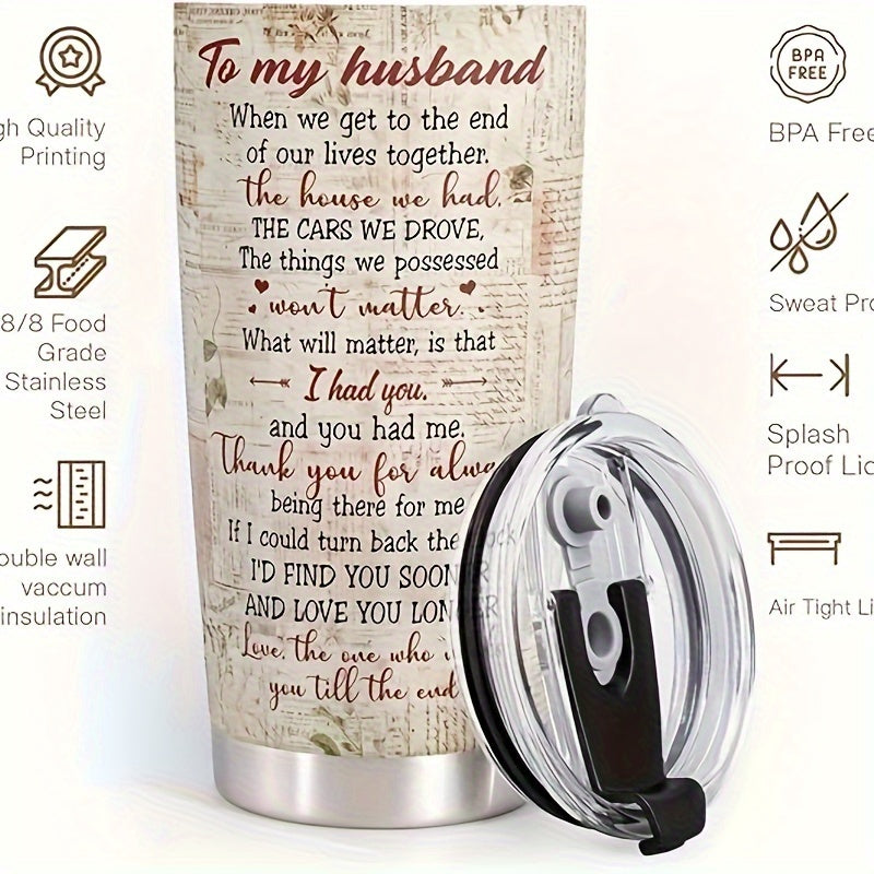 20oz Stainless Steel Tumbler with Heartfelt Message for Husband - Ideal for Valentine's, Birthday, Anniversary & Father's Day Gifts - Durable, Reusable Drinkware with Vintage Design, Hand Wash Only