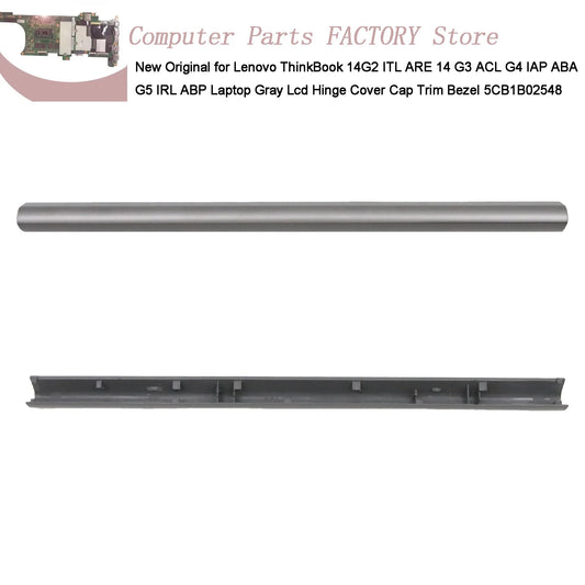 Original for Lenovo ThinkBook 14 G2 ITL ARE G3 ACL G4 IAP ABA G5 IRL ABP Laptop Gray Lcd Hinge Cover Cap Trim Bezel 5CB1B02548