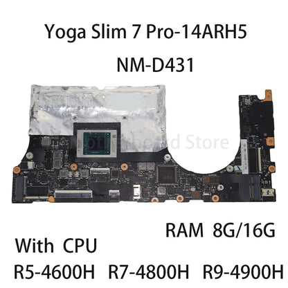 Laptop Motherboard For Lenovo Yoga Slim 7 Pro-14ARH5 NM-D431 With CPU R5 4600H R7 4800H R9 4900H RAM 8G/16G 5B21B48659