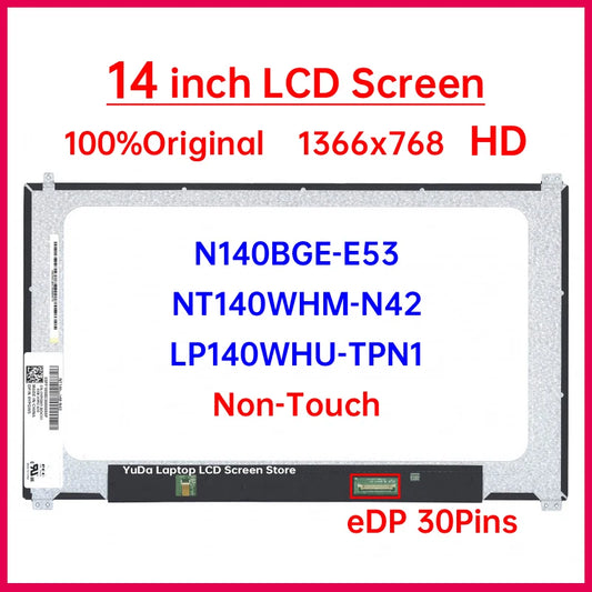 14" HD Laptop LCD Screen NT140WHM-N42 N140BGE-E53 LP140WHU-TPN1 Display Matrix Panel Replacement 1366x768 eDP 30 Pins Non-Touch