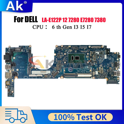 LA-E122P LA-E121P Mainboard For Dell Latitude 7280 7380 with I5 I7 6/7th CPU 0R5YF6 0HP2CR 0Y044T 0NYJY5 100% Fully Tested