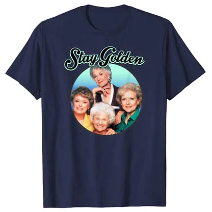 The Golden Girls Stay Golden T-Shirt Clothing Women
