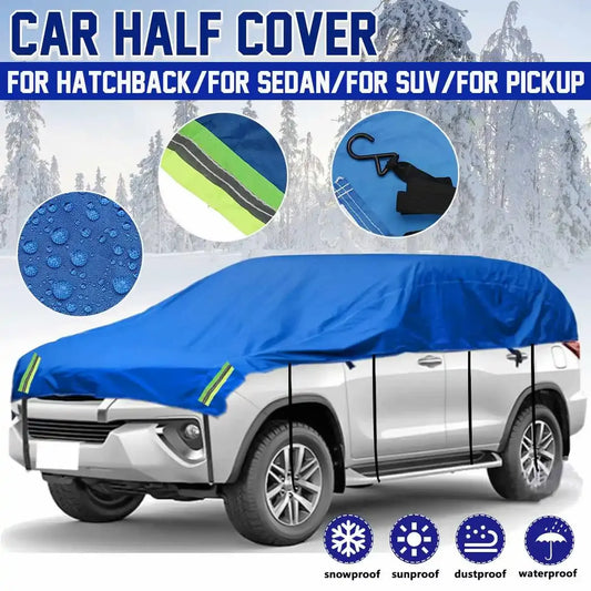 Car Covers Waterproof Car Half Covers Winter Snow Cover Sun Shade Rain Dust Resistant Cover for Sedan SUV Hatchback Pickup Truck