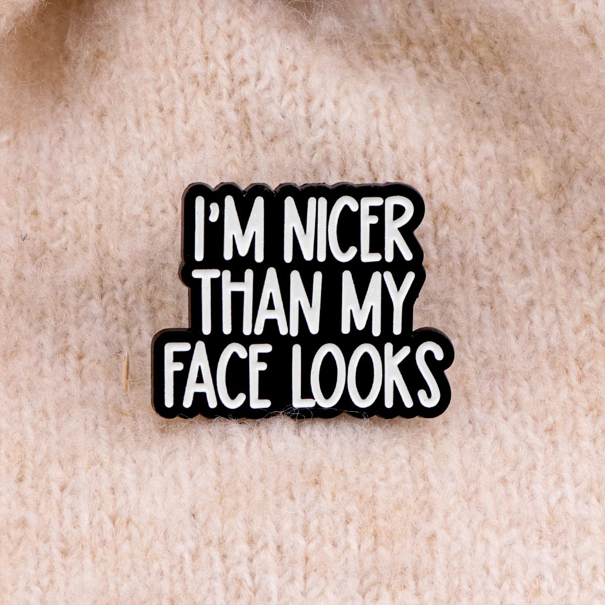 I'm NICER THAN MY FACE LOOKS Quote Enamel Pins ADHD Brooch Badge on Backpack Lapel Pin Costume Accessories Fashion Jewelry Gifts